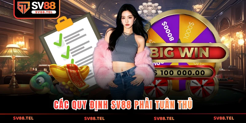 Các quy định SV88 phải tuân thủ