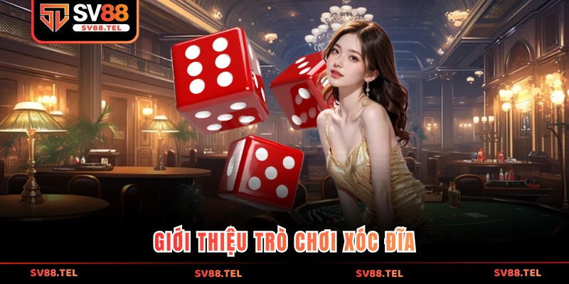 Giới thiệu trò chơi xóc đĩa